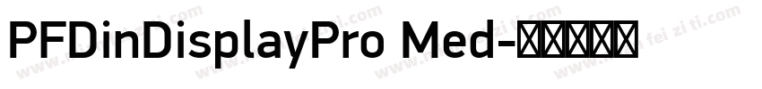 PFDinDisplayPro Med字体转换